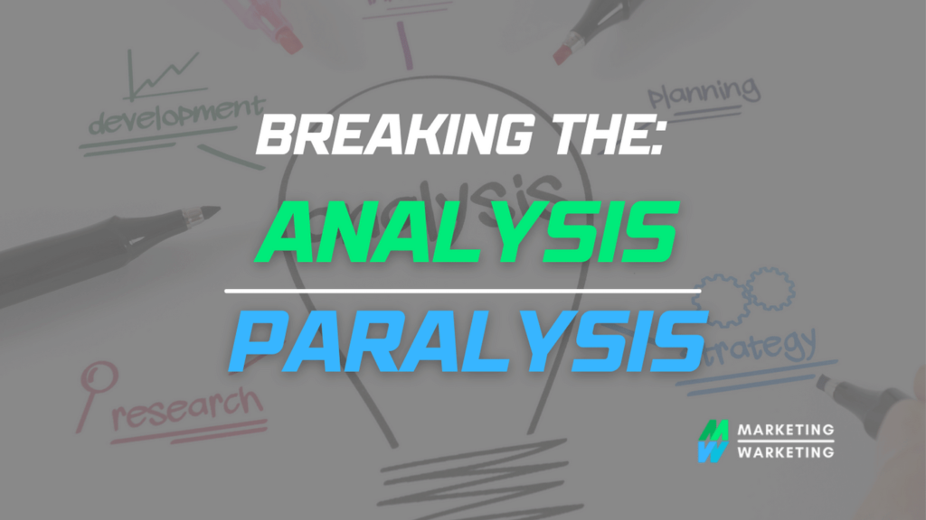 Choosing a Path: Breaking the Analysis Paralysis