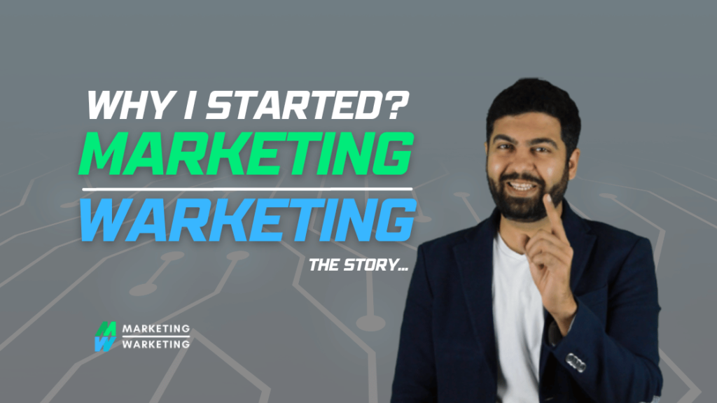 Why I started MarketingWarketing - The Marketing Journey